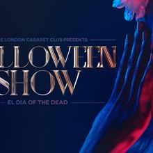 EL DIA OF THE DEAD Comes to The London Cabaret Club