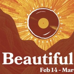 BEAUTIFUL: THE CAROLE KING MUSICAL to be Presented at Pioneer Theatre Company