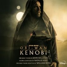 Disney Debuts OBI-WAN KENOBI Original Soundtrack