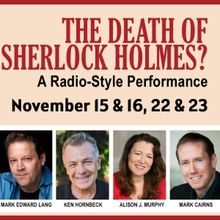 East Lynne Theater Company Will Present THE DEATH OF SHERLOCK HOLMES?