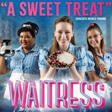 WAITRESS Extended at Florida Studio Theatre Through Mid January