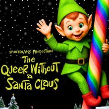 THE QUEER WITHOUT A SANTA CLAUS to Premiere December 2 at The Laurie Beechman Theatre