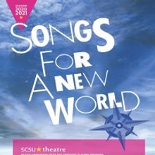 Southern Connecticut State University Theatre Presents SONGS FOR A NEW WORLD