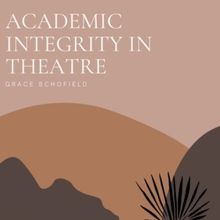 Student Blog: Academic Integrity in Theatre