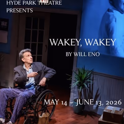 Review: WAKEY, WAKEY. at Hyde Park Theatre