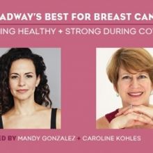 Mandy Gonzalez and Krysta Rodriguez Take Part in BROADWAY'S BEST FOR BREAST CANCER