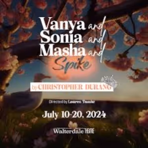 Review: VANYA AND SONIA AND MASHA AND SPIKE Concludes the Walterdale Theatre's 65th…