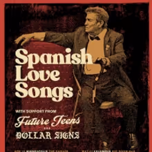 Spanish Love Songs Announce Headlining Tour