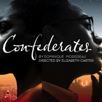 The Repertory Theatre Of St. Louis Presents Dominique Morisseau's CONFEDERATES This…