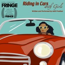 World Premiere of RIDING IN CARS WITH GIRLS Comes to Hollywood Fringe Festival