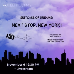 NEXT STOP, NEW YORK!, A Cabaret In Support Of Immigrant Artists Announced At The…