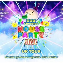 CBEEBIES HOUSE PARTY LIVE Adds New UK Tour Dates