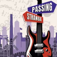 Vanguard Theater Company Presents The Tony Award Winning Musical PASSING STRANGE…