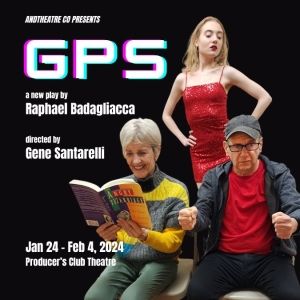 ANDTheatre's GPS Opens Off-Off-Broadway This Month