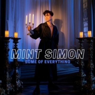 Mint Simon Embraces Gender Fluidity In Funky-Pop Single 'Some of Everything'