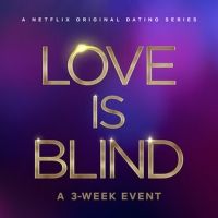 VIDEO: Netflix Releases Trailer for LOVE IS BLIND