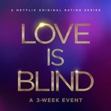 VIDEO: Netflix Releases Trailer for LOVE IS BLIND