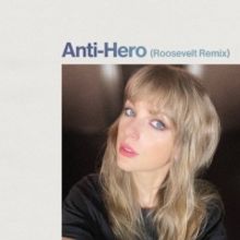 Taylor Swift Releases 'Anti-Hero' Roosevelt Remix