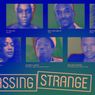 PASSING STRANGE to be Presented at Pasadena Playhouse