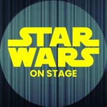 STAR WARS On Stage: A Guide to Broadway Stars in a Galaxy Far, Far Away