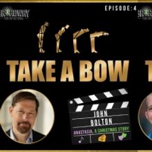LISTEN: John Bolton and Charlie Alterman Join TAKE A BOW's 50th Episode Celebration