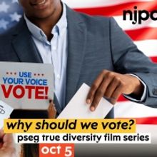 NJPAC's PSEG True Diversity Film Series Presents WHY DON'T WE VOTE?