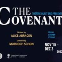 Horror, Heart And Humour: THE COVENANT To Run At Segal Centre Studio, Theatre Ouest…