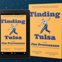 Author Jim Provenzano Will Release 7th Novel, 'Finding Tulsa'