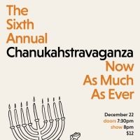 The Sixth Annual Chanukahstravaganza Comes to Littlefield This Month