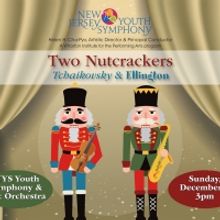 The New Jersey Youth Symphony Presents TWO NUTCRACKERS At UCPAC