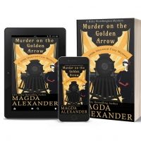 Magda Alexander Releases New Historical Cozy Mystery MURDER ON THE GOLDEN ARROW
