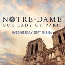 ABC to Air NOTRE-DAME: OUR LADY OF PARIS Two-Hour Special