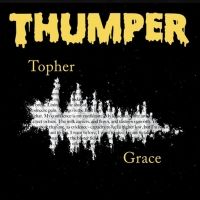 THUMPER Announces New Single 'Topher Grace'