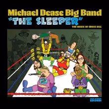 Michael Dease Big Band to Release THE SLEEPER: Music of Gregg Hill