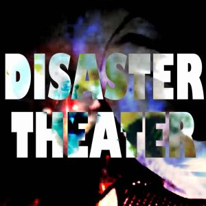 The Brick to Present DISASTER THEATER By CAROL Beginning Next Month