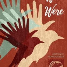 Pony World Theatre Presents The West Coast Premiere Of WHAT WE WERE By Blake Hackler