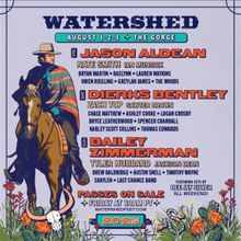 Jason Aldean, Dierks Bentley, & Bailey Zimmerman Join Watershed's 2025 Lineup