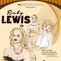 Ruby Lewis to Bring One-Woman Show STARLET to The Green Room 42
