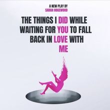 THE THINGS I DID WHILE WAITING FOR YOU TO FALL BACK IN LOVE WITH ME to Play Edinburgh