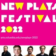 Columbia University School of the Arts to Present New Plays Festival