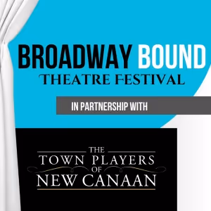 Broadway Bound Theatre Festival Unveils 2024 Season Featuring Seven New Plays