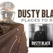 Dusty Black's 'Places To Run' Lyric Video Premieres Today