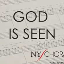 New York Choral Society Presents Third Virtual Project, GOD IS SEEN