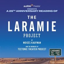 THE LARAMIE PROJECT 25th Anniversary Readings Begin Tomorrow at Audible Theater