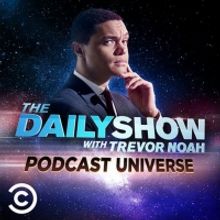 THE DAILY SHOW WITH TREVOR NOAH Launches New Podcast Miniseries