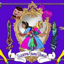 NextStage Theatre Company Presents LOOKING GLASS WORLD: An Interactive Choose-Your Ow