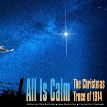 New York City Opera to Present ALL IS CALM: THE CHRISTMAS TRUCE OF 1914 in December