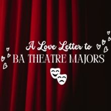 Student Blog: A Love Letter to BA Theatre Majors