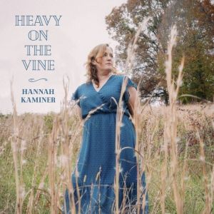 Hannah Kaminer Announces Third Studio Album, 'HEAVY ON THE VINE,' Arriving January…