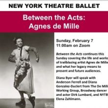 New York Theatre Ballet Presents Between The Acts: Agnes De Mille